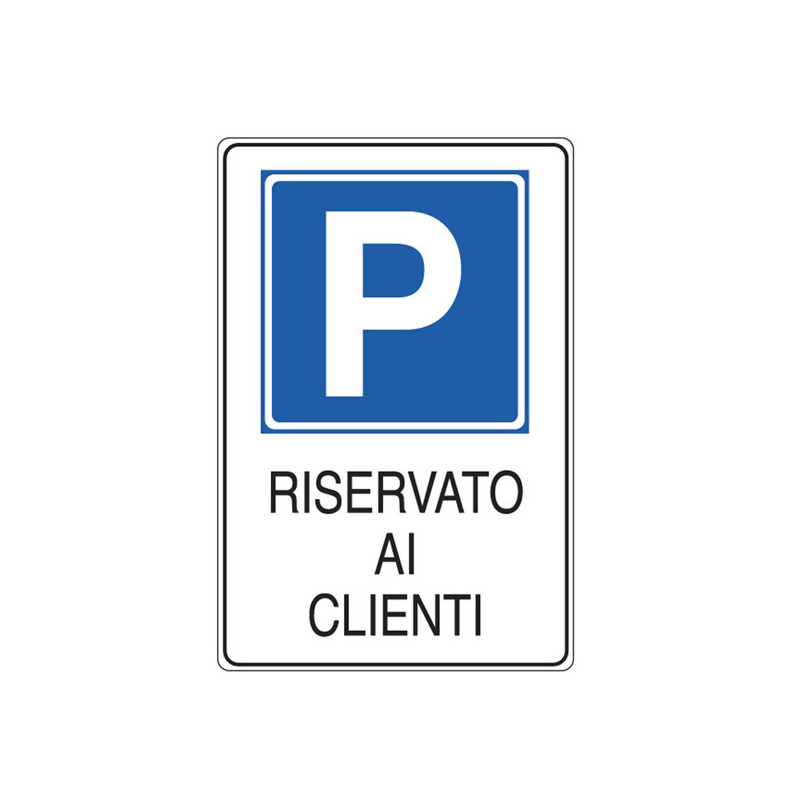 CARTELLO ALLUMINIO 20x30cm 'PARCHEGGIO RISERVATO AI CLIENTI''